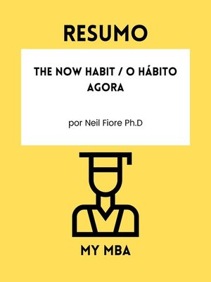 cover image of Resumo--The Now Habit / O Hábito Agora